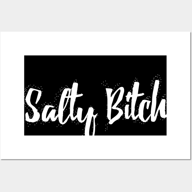 Salty Bitch Wall Art by Heyday Threads